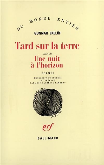 Tard sur la terre. Une nuit à l'horizon