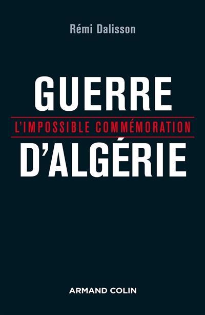 Guerre d'Algérie : l'impossible commémoration