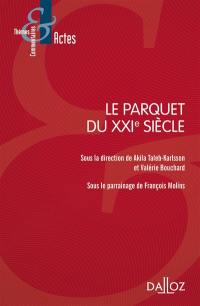 Le parquet du XXIe siècle