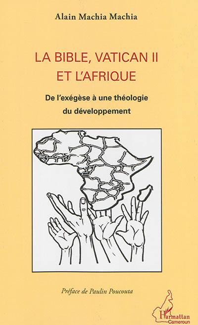 La Bible, Vatican II et l'Afrique : de l'exégèse à une théologie du développement