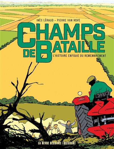 Champs de bataille : l'histoire enfouie du remembrement