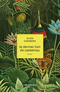 Le dernier lion de Castelnau