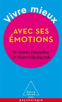 Vivre mieux avec ses émotions