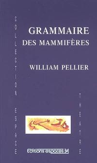 Grammaire des mammifères : théâtre