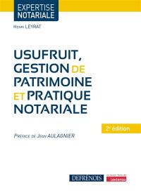 Usufruit, gestion de patrimoine et pratique notariale