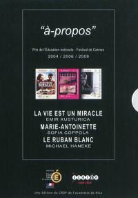 A-propos : prix de l'Education nationale-Festival de Cannes 2004, 2006, 2009