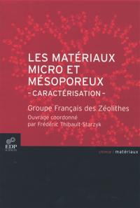 Les matériaux micro et mésoporeux : caractérisation