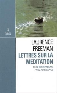 Lettres sur la méditation : le christianisme face au silence