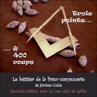 Trois points & 400 coups : le bêtisier de la franc-maçonnerie