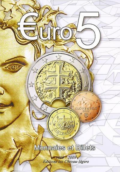 Euro 5 : monnaies et billets, 1999-2009