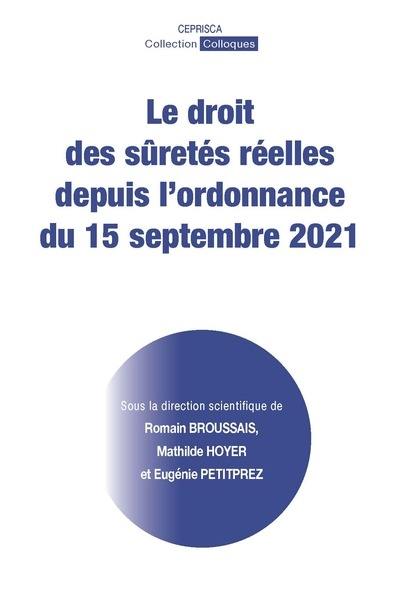 Le droit des sûretés réelles depuis l'ordonnance du 15 septembre 2021