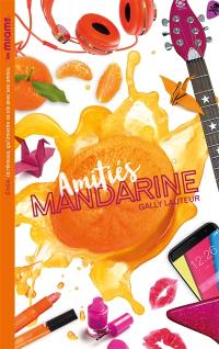 Les miams. Amitiés mandarine