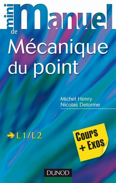 Mini-manuel de mécanique du point : cours et exercices corrigés