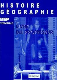 Histoire-géographie, terminale BEP : livre du professeur