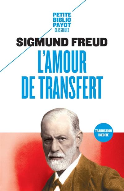 L'amour de transfert : et autres essais sur le transfert et le contre-transfert