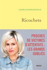 Ricochets : proches de victimes d'attentats : les grands oubliés