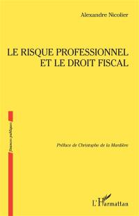 Le risque professionnel et le droit fiscal