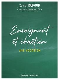 Enseignant et chrétien : une vocation