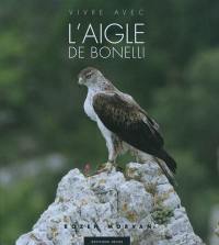 Vivre avec l'aigle de Bonelli