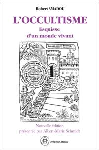 L'occultisme : esquisse d'un monde vivant