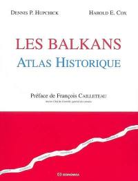 Les Balkans : atlas historique commenté