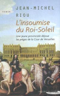 L'insoumise du Roi-Soleil