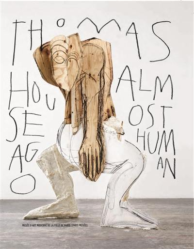 Thomas Houseago : almost human