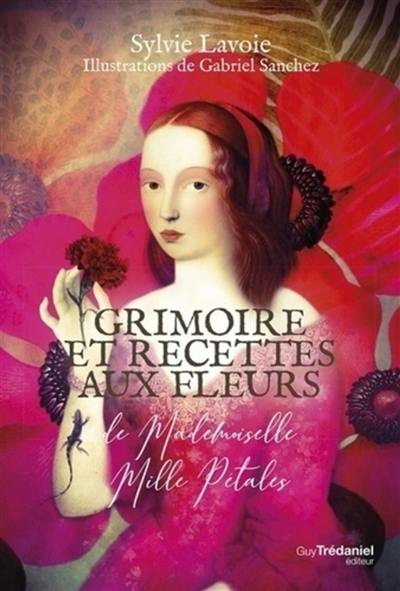 Grimoire et recettes aux fleurs de mademoiselle Mille pétales