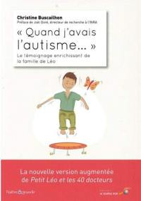 Quand j'avais l'autisme... : le témoignage enrichissant de la famille de Léo