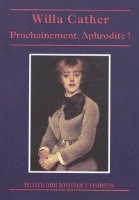 Prochainement, Aphrodite !