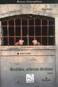 Montlobre, enfances dérobées