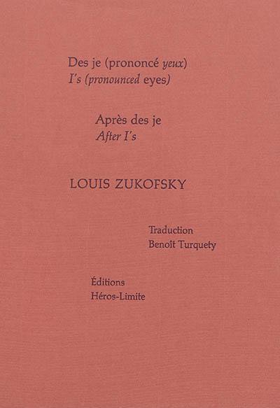 Des je (prononcé yeux). I's (pronounced eyes). Après Des je. After I's