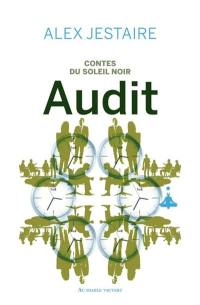 Contes du soleil noir. Vol. 4. Audit