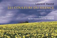 Les couleurs du silence : ombres et lumières sur les hautes terres de l'Ardèche