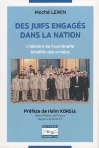 Des Juifs engagés dans la nation : l'histoire de l'aumônerie israélite des armées