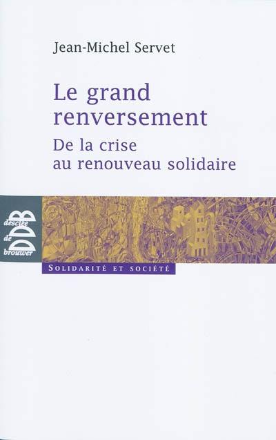 Le grand renversement : de la crise au renouveau solidaire