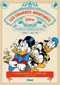 Les grandes aventures : intégrale Romano Scarpa. Vol. 1. Le double secret du fantôme noir : et autres histoires : 1953-1956