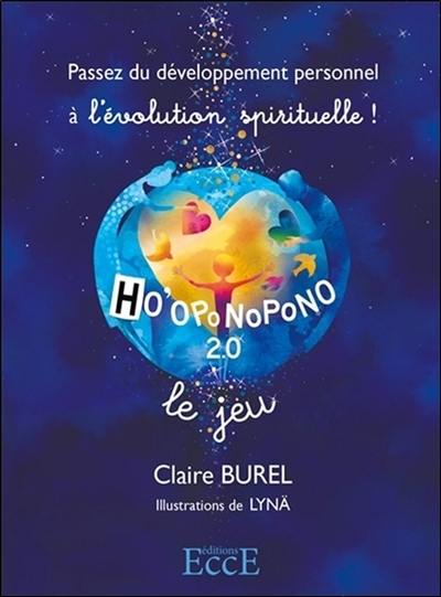 Ho'oponopono 2.0 : passez du développement personnel à l'évolution spirituelle ! : le jeu