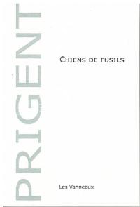 Chiens de fusils : poème