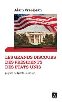 Les grands discours des présidents des Etats-Unis : de Washington à Trump