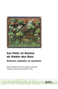 Les faits et gestes de Robin des bois : poèmes, ballades et saynètes