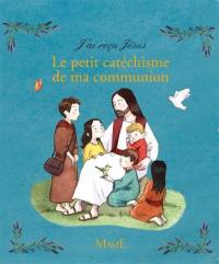 Le petit catéchisme de ma communion