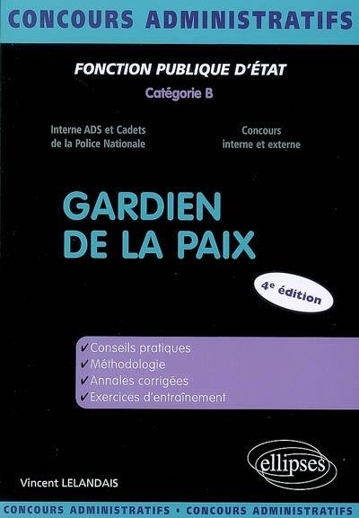 Gardien de la paix : interne ADS et cadets de la police nationale : concours interne et externe