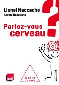 Parlez-vous cerveau ?