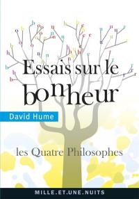 Essais sur le bonheur : les quatre philosophes