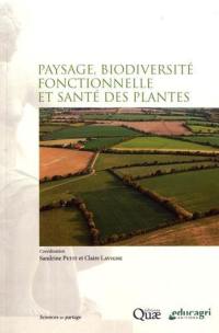 Paysage, biodiversité fonctionnelle et santé des plantes