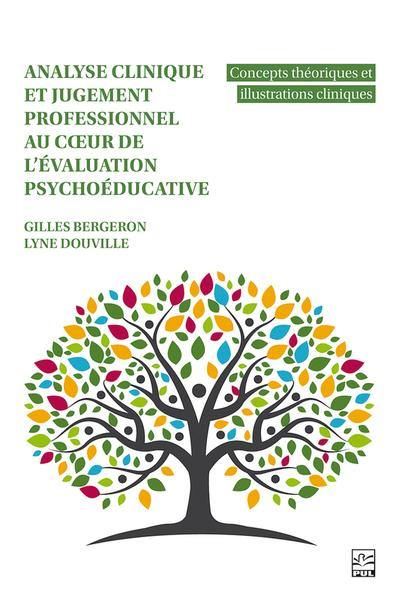 Analyse clinique et jugement professionnel au coeur de l'évaluation psychoéducative : Concepts théoriques et illustrations cliniques