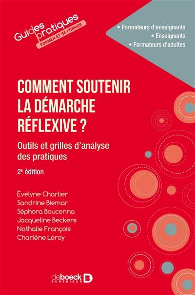 Comment soutenir la démarche réflexive ? : outils et grilles d'analyse des pratiques