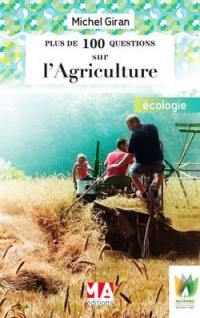 Plus de 100 questions sur l'agriculture