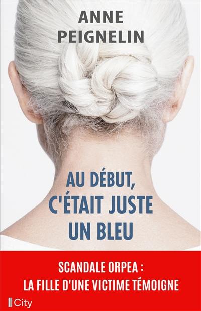 Au début, c'était juste un bleu : scandale Orpea : la fille d'une victime témoigne